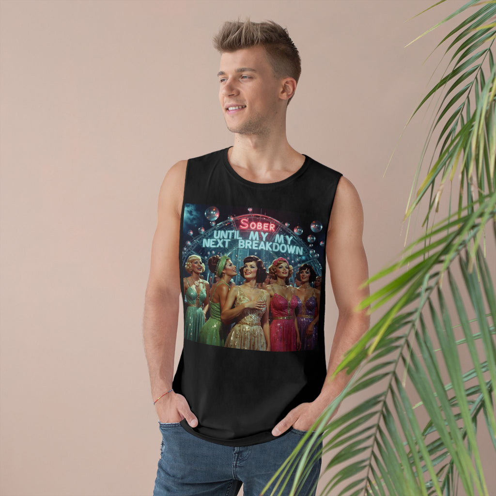 Muscle Tank | Sober Until My Next Breakdown