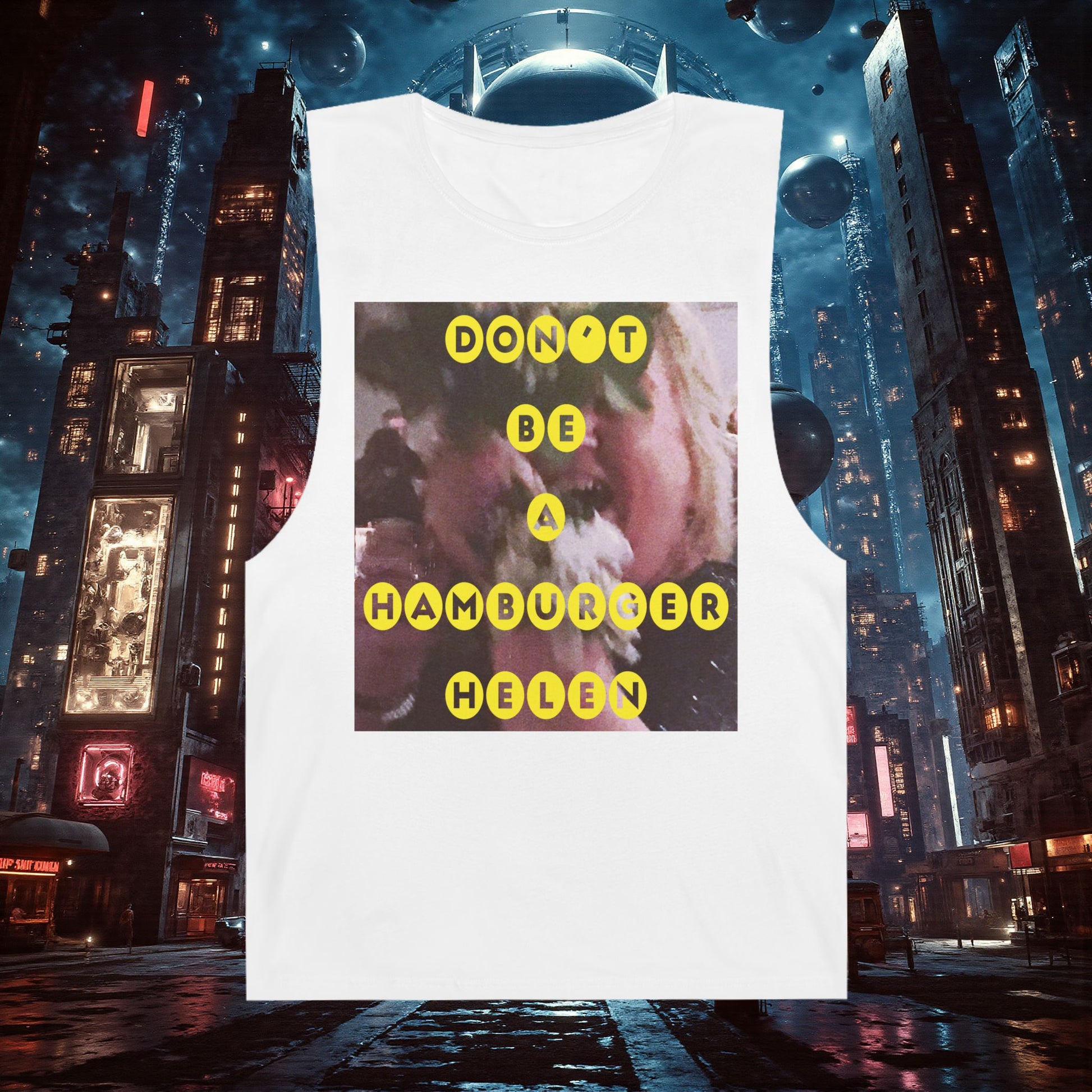 Muscle Tank | Don't Be A Hamburger Helen